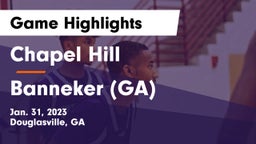 Chapel Hill  vs Banneker  (GA) Game Highlights - Jan. 31, 2023