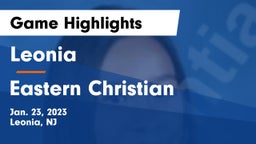 Leonia  vs Eastern Christian  Game Highlights - Jan. 23, 2023