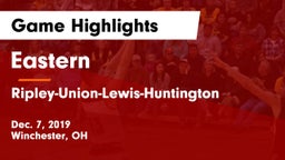 Eastern  vs Ripley-Union-Lewis-Huntington Game Highlights - Dec. 7, 2019