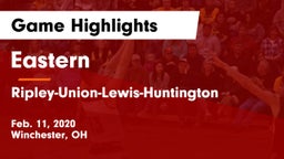 Eastern  vs Ripley-Union-Lewis-Huntington Game Highlights - Feb. 11, 2020