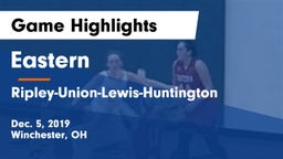 Eastern  vs Ripley-Union-Lewis-Huntington Game Highlights - Dec. 5, 2019