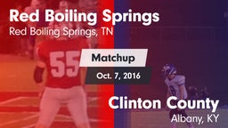 Matchup: Red Boiling Springs vs. Clinton County  2016