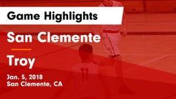 San Clemente  vs Troy  Game Highlights - Jan. 5, 2018