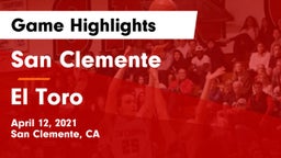 San Clemente  vs El Toro  Game Highlights - April 12, 2021