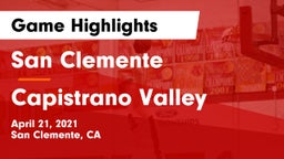 San Clemente  vs Capistrano Valley  Game Highlights - April 21, 2021