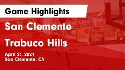 San Clemente  vs Trabuco Hills  Game Highlights - April 23, 2021