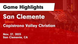 San Clemente  vs Capistrano Valley Christian  Game Highlights - Nov. 27, 2023