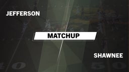 Matchup: Jefferson vs. Shawnee  2016
