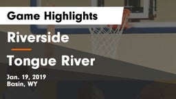 Riverside  vs Tongue River  Game Highlights - Jan. 19, 2019