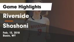 Riverside  vs Shoshoni Game Highlights - Feb. 13, 2018
