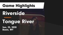 Riverside  vs Tongue River  Game Highlights - Jan. 25, 2020