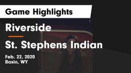 Riverside  vs St. Stephens Indian  Game Highlights - Feb. 22, 2020