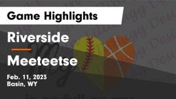Riverside  vs Meeteetse  Game Highlights - Feb. 11, 2023
