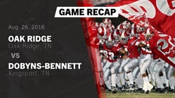 Recap: Oak Ridge  vs. Dobyns-Bennett  2016