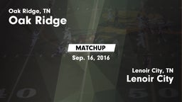 Matchup: Oak Ridge vs. Lenoir City  2016