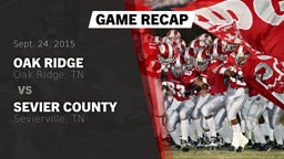 Recap: Oak Ridge  vs. Sevier County  2015