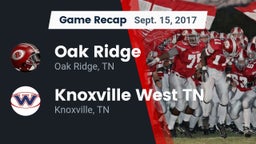 Recap: Oak Ridge  vs. Knoxville West  TN 2017