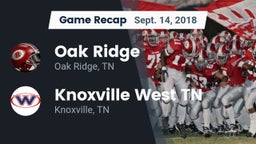 Recap: Oak Ridge  vs. Knoxville West  TN 2018