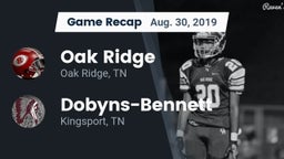 Recap: Oak Ridge  vs. Dobyns-Bennett  2019