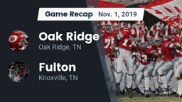 Recap: Oak Ridge  vs. Fulton  2019