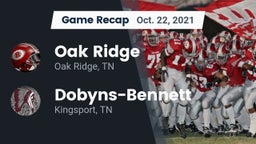 Recap: Oak Ridge  vs. Dobyns-Bennett  2021