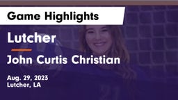 Lutcher  vs John Curtis Christian  Game Highlights - Aug. 29, 2023