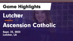 Lutcher  vs Ascension Catholic Game Highlights - Sept. 23, 2023