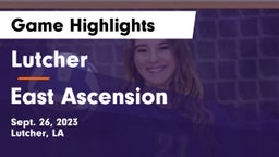 Lutcher  vs East Ascension  Game Highlights - Sept. 26, 2023
