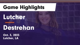 Lutcher  vs Destrehan  Game Highlights - Oct. 3, 2023