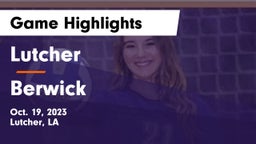 Lutcher  vs Berwick  Game Highlights - Oct. 19, 2023