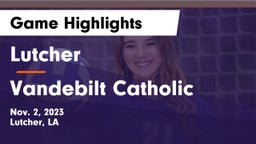 Lutcher  vs Vandebilt Catholic  Game Highlights - Nov. 2, 2023