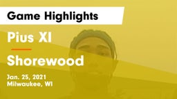 Pius XI  vs Shorewood  Game Highlights - Jan. 25, 2021