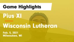 Pius XI  vs Wisconsin Lutheran  Game Highlights - Feb. 5, 2021
