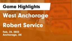 West Anchorage  vs Robert Service  Game Highlights - Feb. 24, 2023