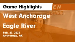 West Anchorage  vs Eagle River  Game Highlights - Feb. 27, 2023