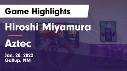 Hiroshi Miyamura  vs Aztec Game Highlights - Jan. 20, 2022