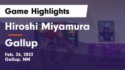 Hiroshi Miyamura  vs Gallup Game Highlights - Feb. 26, 2022