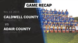 Recap: Caldwell County  vs. Adair County  2015