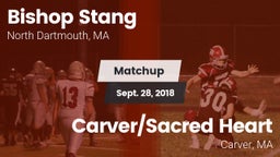 Matchup: Bishop Stang vs. Carver/Sacred Heart  2018