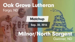 Matchup: Oak Grove Lutheran vs. Milnor/North Sargent  2016