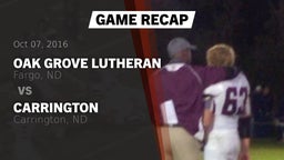 Recap: Oak Grove Lutheran  vs. Carrington  2016