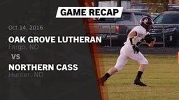 Recap: Oak Grove Lutheran  vs. Northern Cass  2016