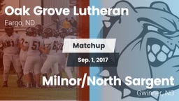 Matchup: Oak Grove Lutheran vs. Milnor/North Sargent  2017