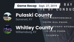 Recap: Pulaski County  vs. Whitley County  2019