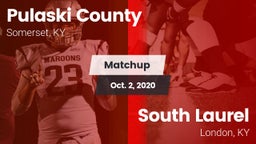 Matchup: Pulaski County vs. South Laurel  2020