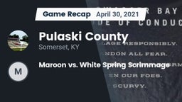 Recap: Pulaski County  vs. Maroon vs. White Spring Scrimmage 2021