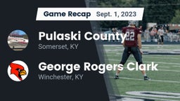 Recap: Pulaski County  vs. George Rogers Clark  2023