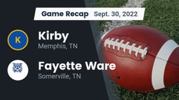 Recap: Kirby  vs. Fayette Ware  2022