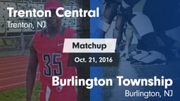 Matchup: Trenton Central vs. Burlington Township  2016