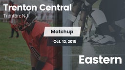 Matchup: Trenton Central vs. Eastern 2018